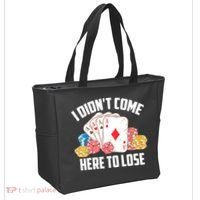 I Didn't Come Here To Lose | Poker Players Funny Gift Tote Bag thumb 2