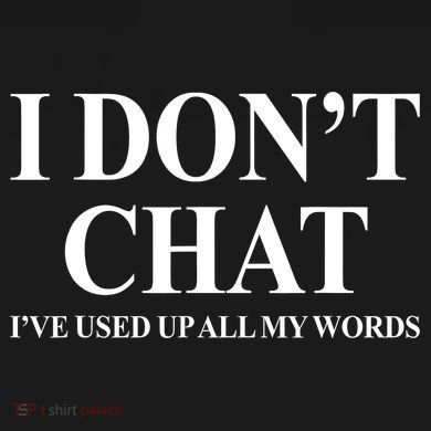 I DonT Chat IVe Used Up All My Words Funny Saying Sustainable Bucket Hat