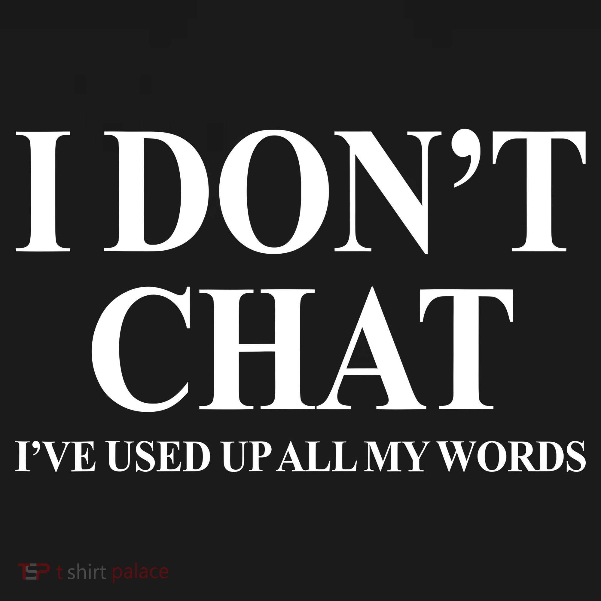 I DonT Chat IVe Used Up All My Words Funny Saying Baby Bodysuit