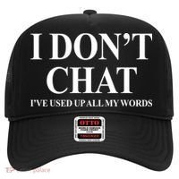 I DonT Chat IVe Used Up All My Words Funny Saying Hat thumb 0