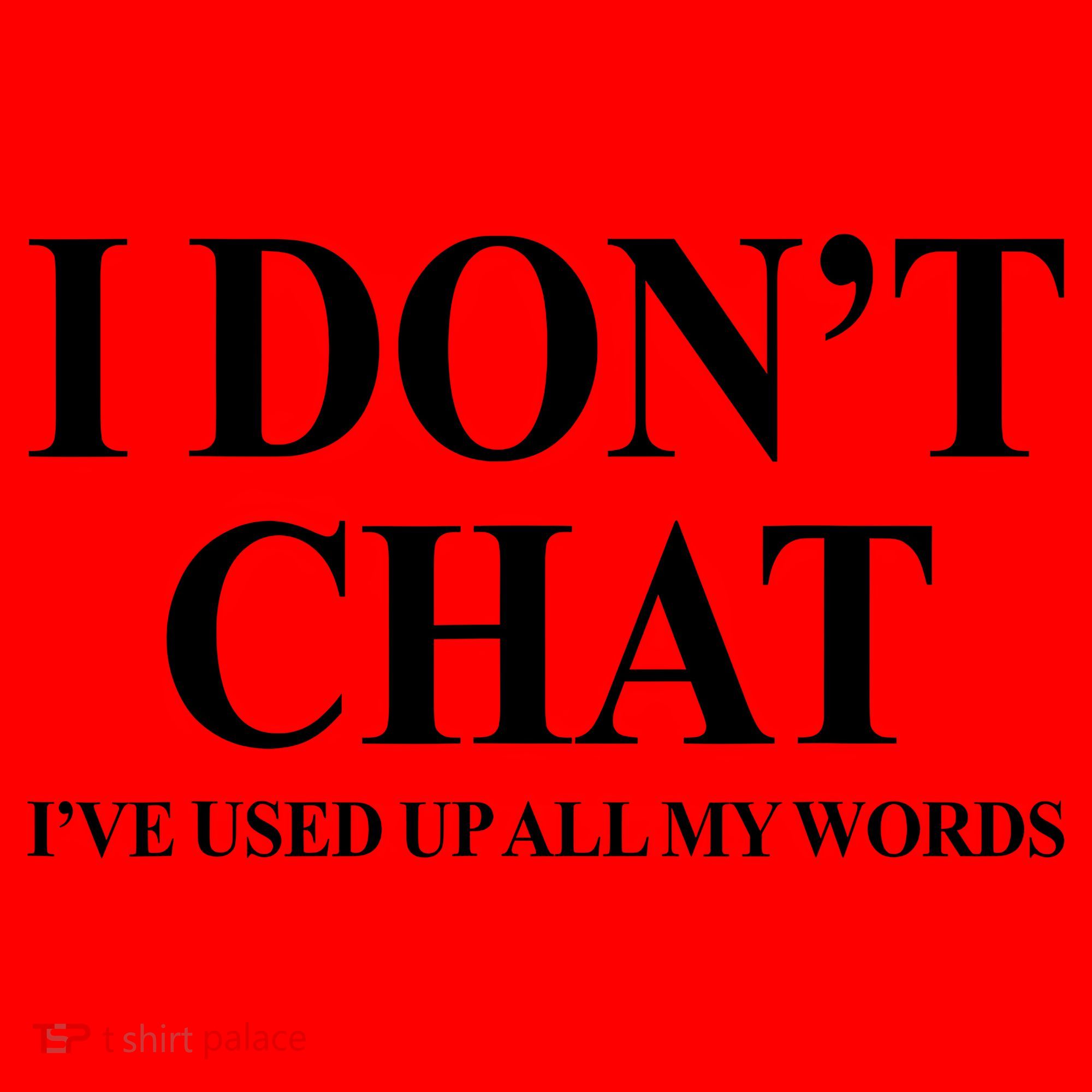 I DonT Chat IVe Used Up All My Words Funny Saying Santa Hat