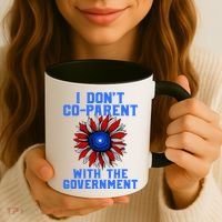 I Don't Co Parent With The Government Coffee Mug thumb 3