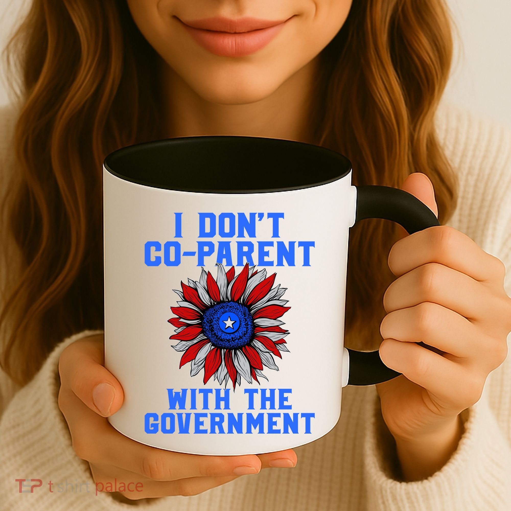 I Don't Co Parent With The Government Coffee Mug