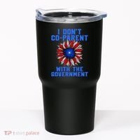 I Don't Co Parent With The Government Tumbler thumb 0