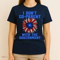 I Don't Co Parent With The Government T-Shirt thumb 4