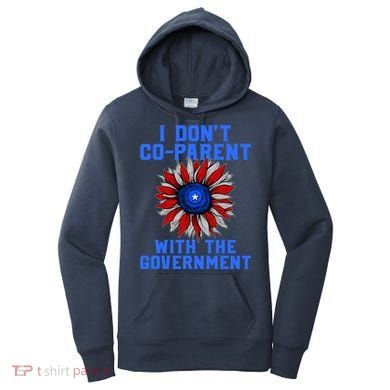 I Don't Co Parent With The Government Women's Hoodie