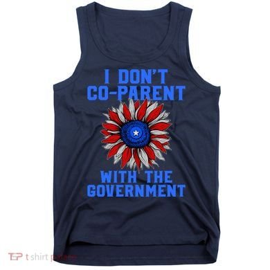 I Don't Co Parent With The Government Tank Top