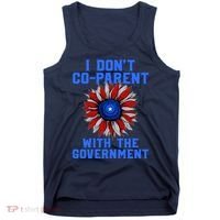 I Don't Co Parent With The Government Tank Top thumb 0