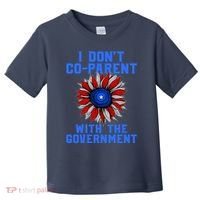 I Don't Co Parent With The Government Toddler T-Shirt thumb 0