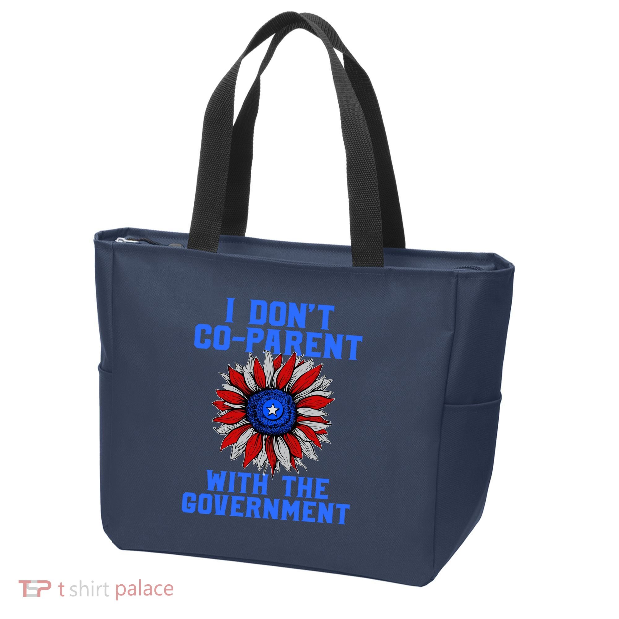 I Don't Co Parent With The Government Tote Bag