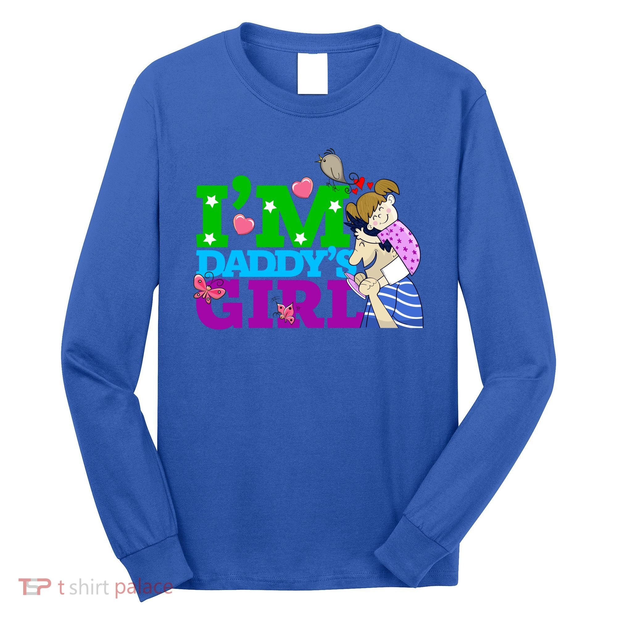 Im Daddys Cute Gift I Love You Dad Daddy Daughter Gift Long Sleeve Shirt
