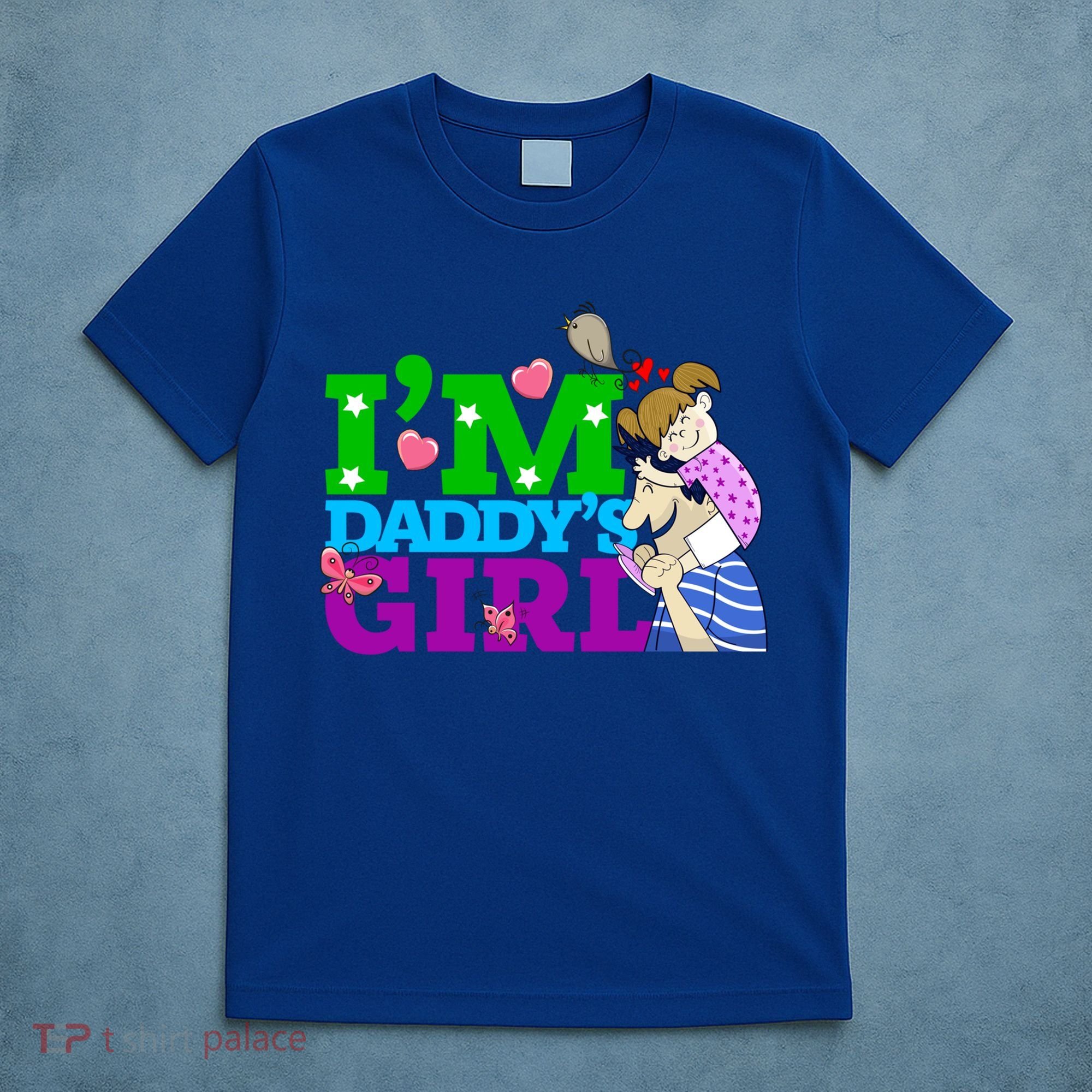 Im Daddys Cute Gift I Love You Dad Daddy Daughter Gift T-Shirt