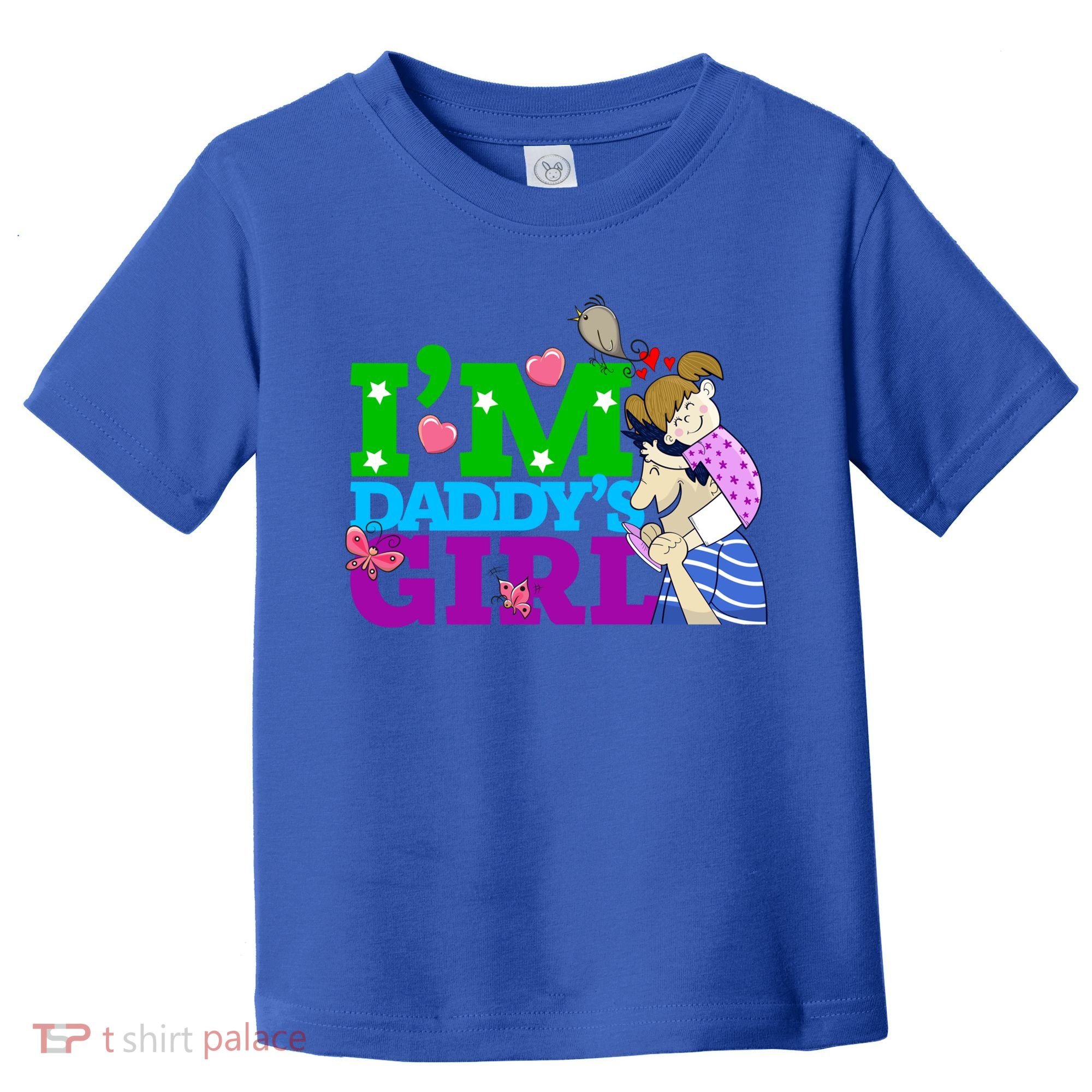 Im Daddys Cute Gift I Love You Dad Daddy Daughter Gift Toddler T-Shirt