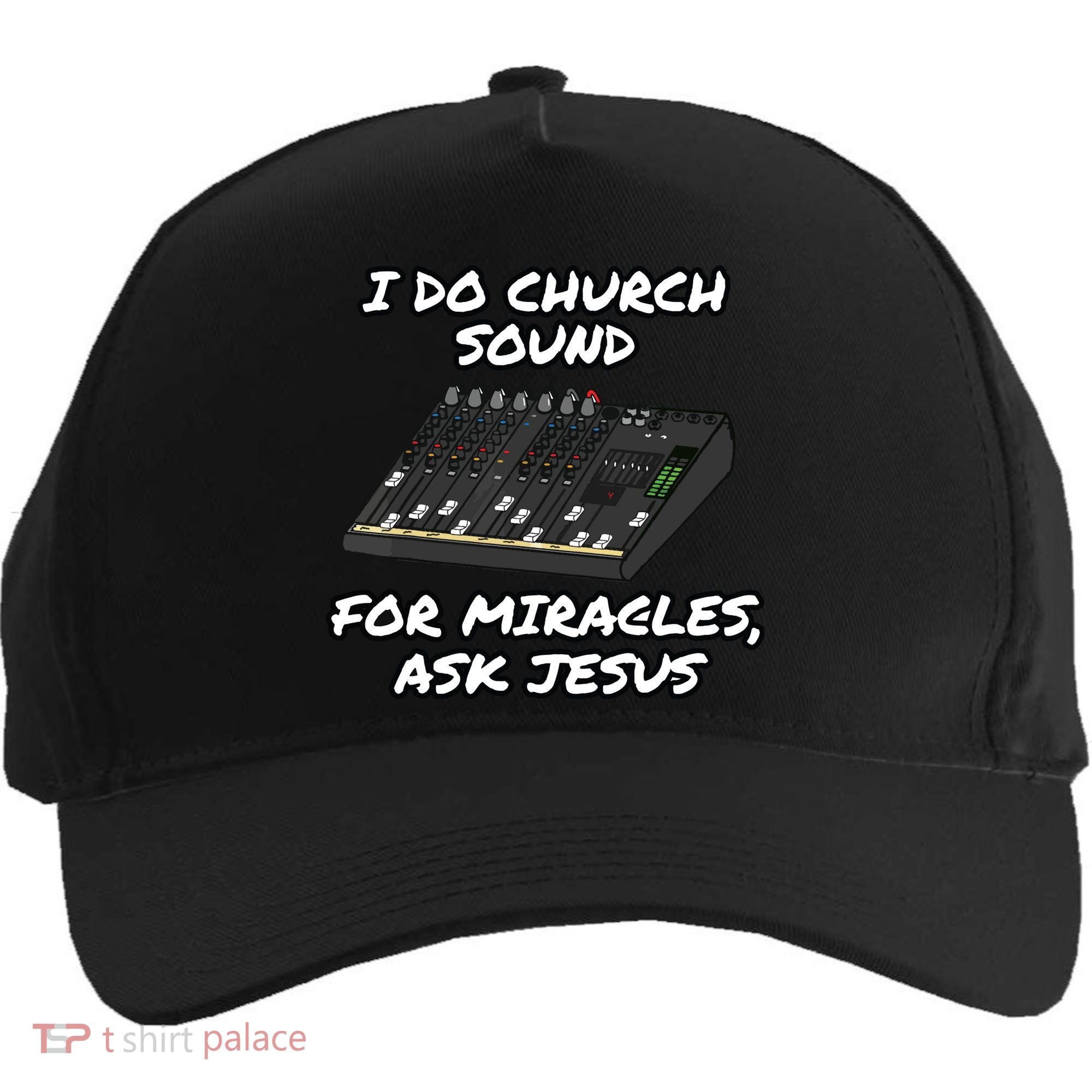 I Do Church Sound For Miracles Ask Jesus Audio Tech Funny Five-Panel Snapback Cap