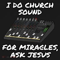 I Do Church Sound For Miracles Ask Jesus Audio Tech Funny Bucket Hat thumb 4