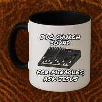 I Do Church Sound For Miracles Ask Jesus Audio Tech Funny Coffee Mug thumb 2