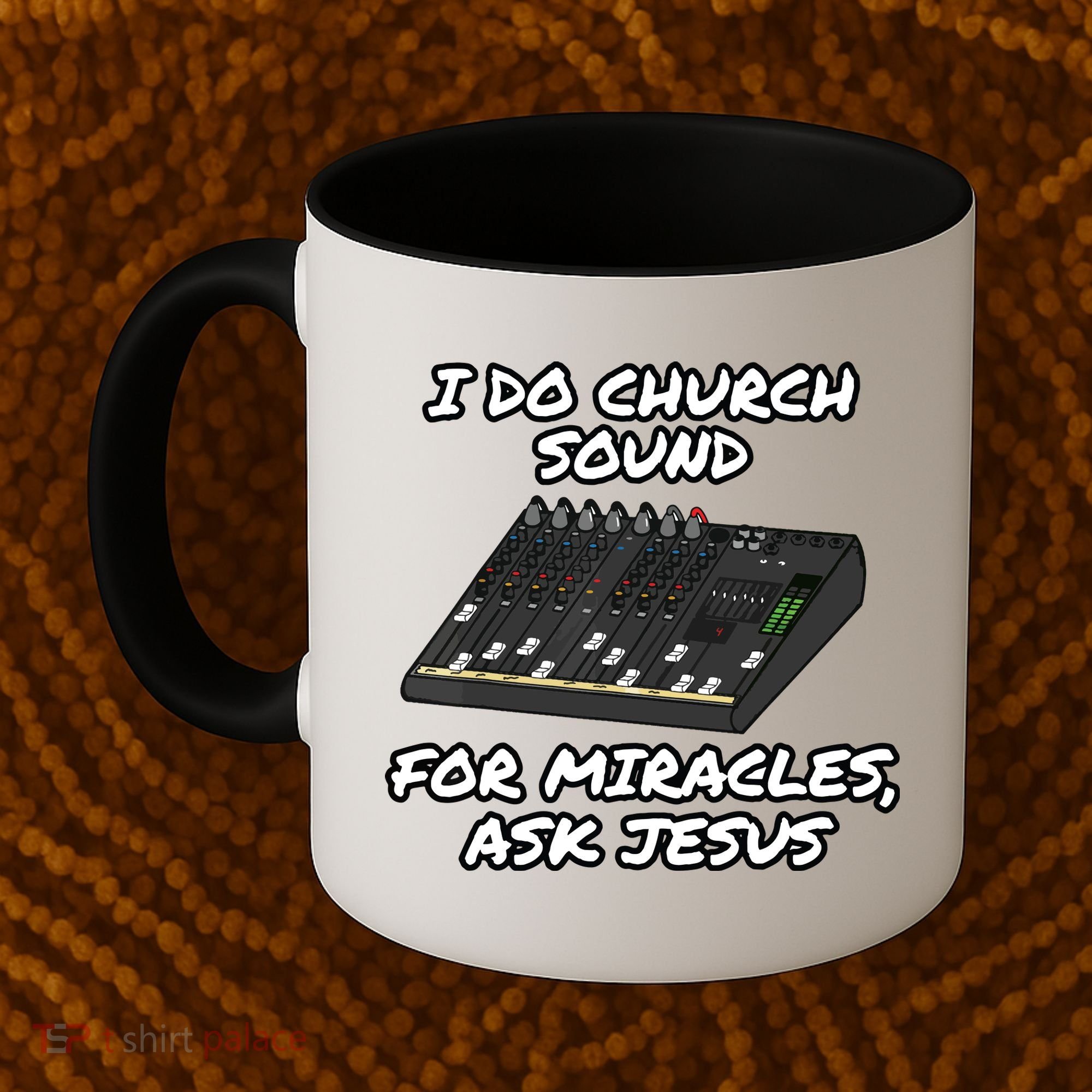 I Do Church Sound For Miracles Ask Jesus Audio Tech Funny Coffee Mug