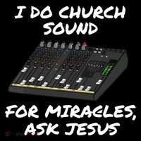 I Do Church Sound For Miracles Ask Jesus Audio Tech Funny Coffee Mug thumb 5