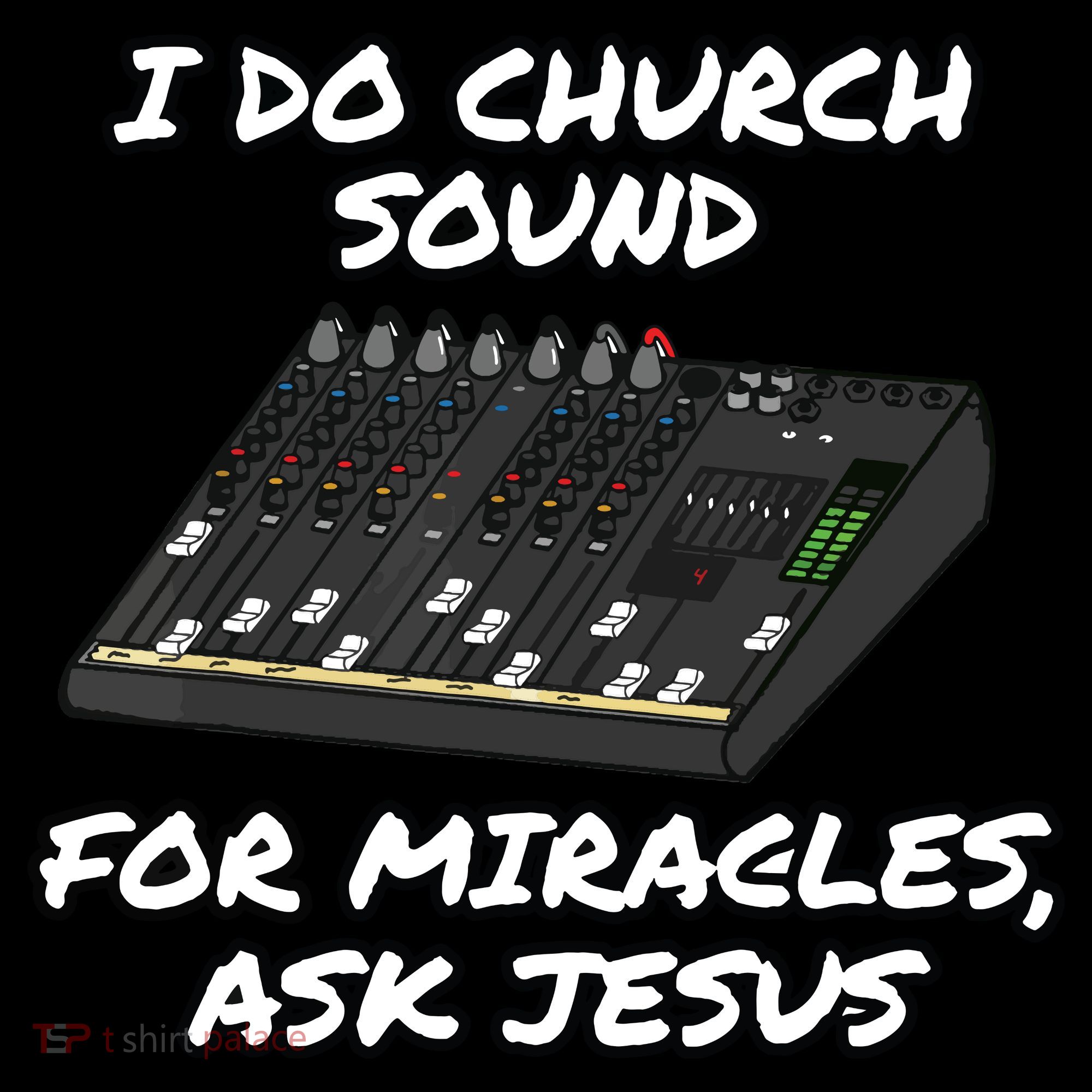 I Do Church Sound For Miracles Ask Jesus Audio Tech Funny Coffee Mug