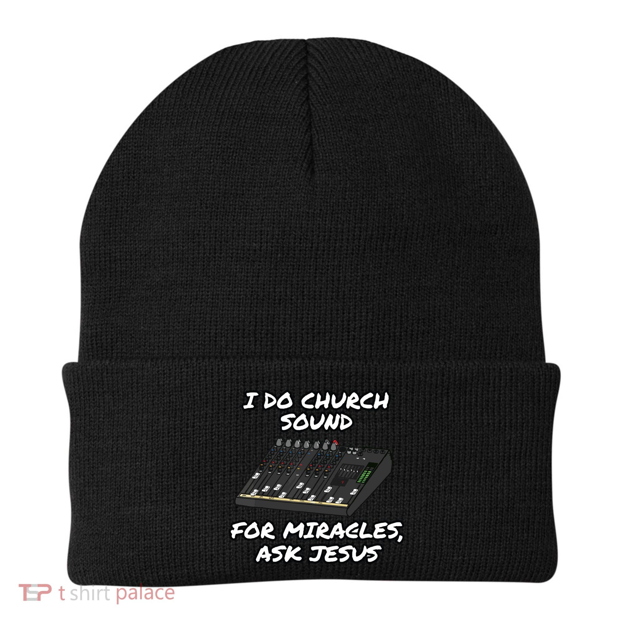 I Do Church Sound For Miracles Ask Jesus Audio Tech Funny Beanie