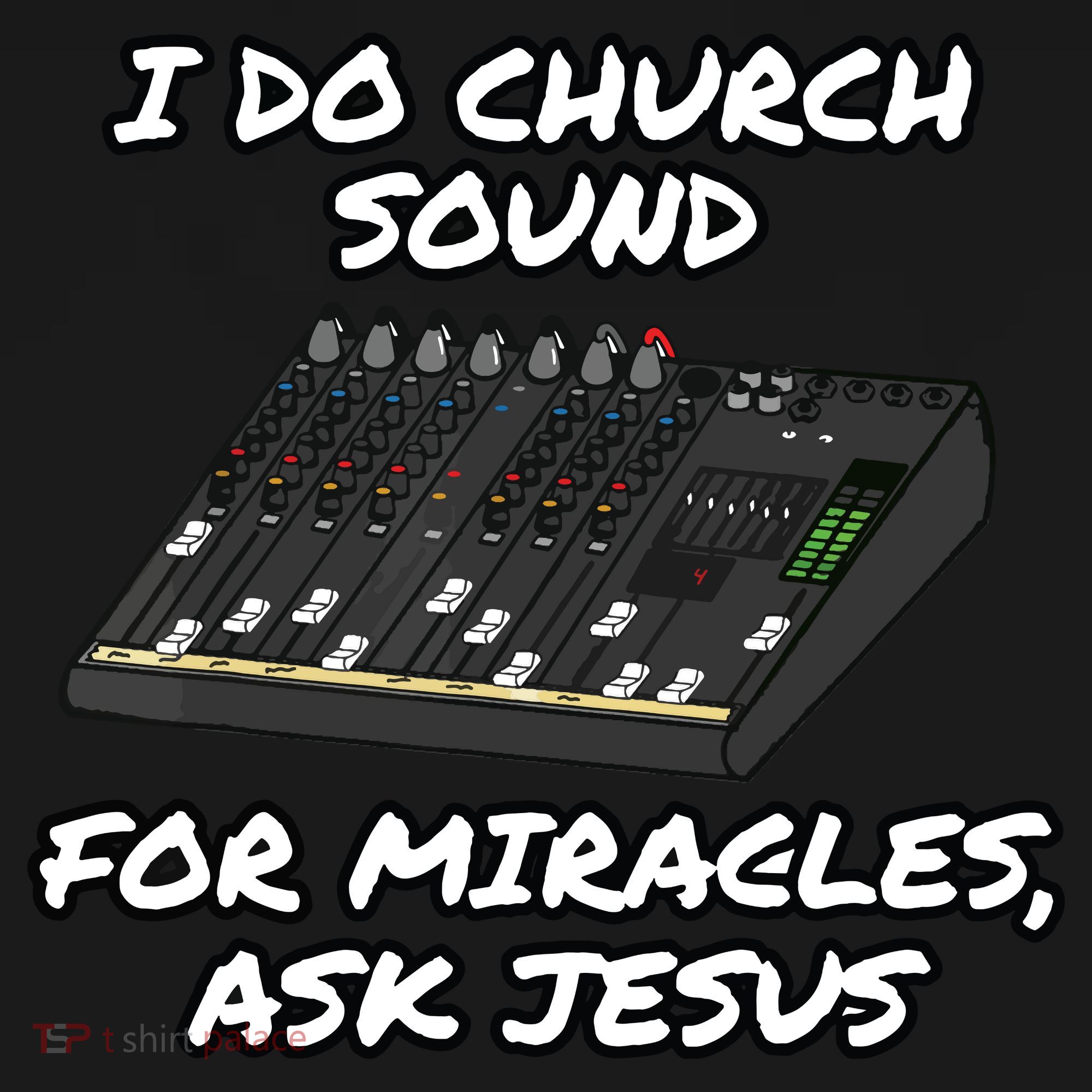 I Do Church Sound For Miracles Ask Jesus Audio Tech Funny Mousepad