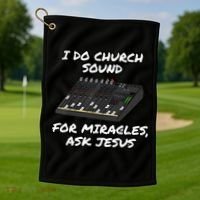 I Do Church Sound For Miracles Ask Jesus Audio Tech Funny Golf Towel thumb 1