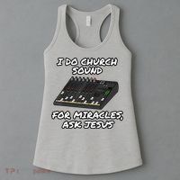 I Do Church Sound For Miracles Ask Jesus Audio Tech Funny Women's Tank Top thumb 3