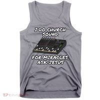 I Do Church Sound For Miracles Ask Jesus Audio Tech Funny Tank Top thumb 0
