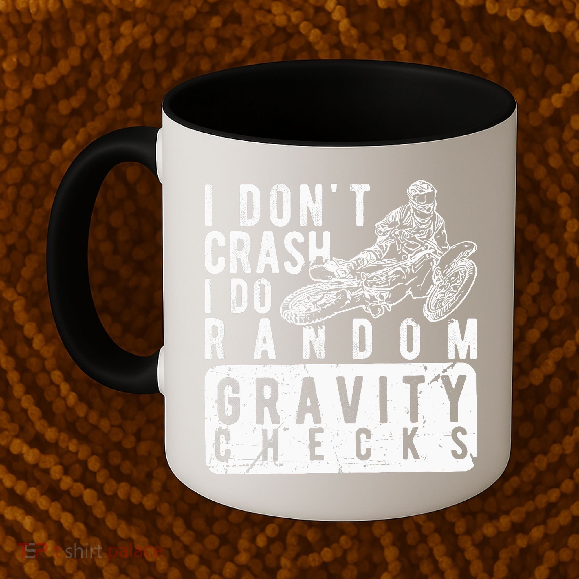I Don't Crash, I Do Random Gravity Checks Dirt Bike Coffee Mug