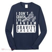 I Don't Crash, I Do Random Gravity Checks Dirt Bike Long Sleeve Shirt thumb 0