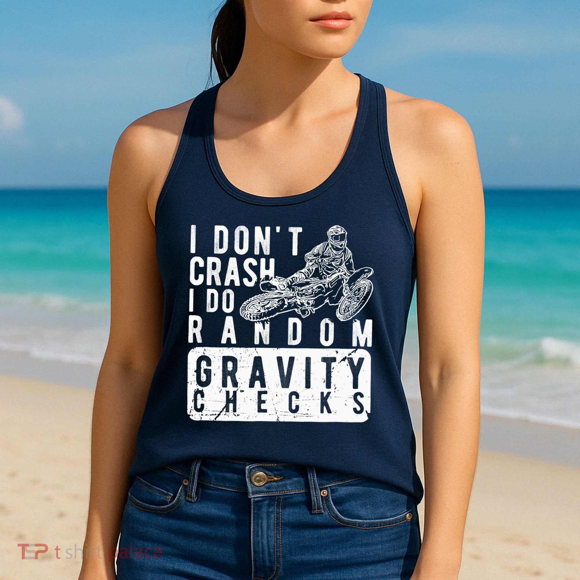 I Don't Crash, I Do Random Gravity Checks Dirt Bike Women's Tank Top