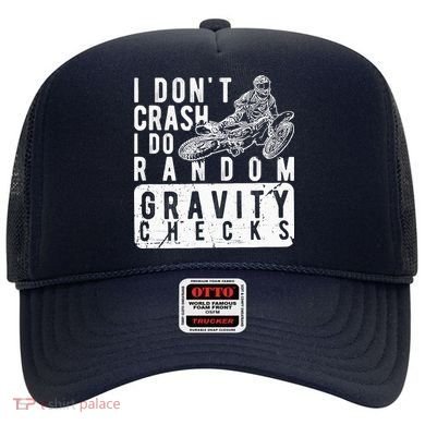 I Don't Crash, I Do Random Gravity Checks Dirt Bike Hat