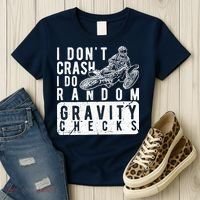 I Don't Crash, I Do Random Gravity Checks Dirt Bike Women's T-Shirt thumb 3
