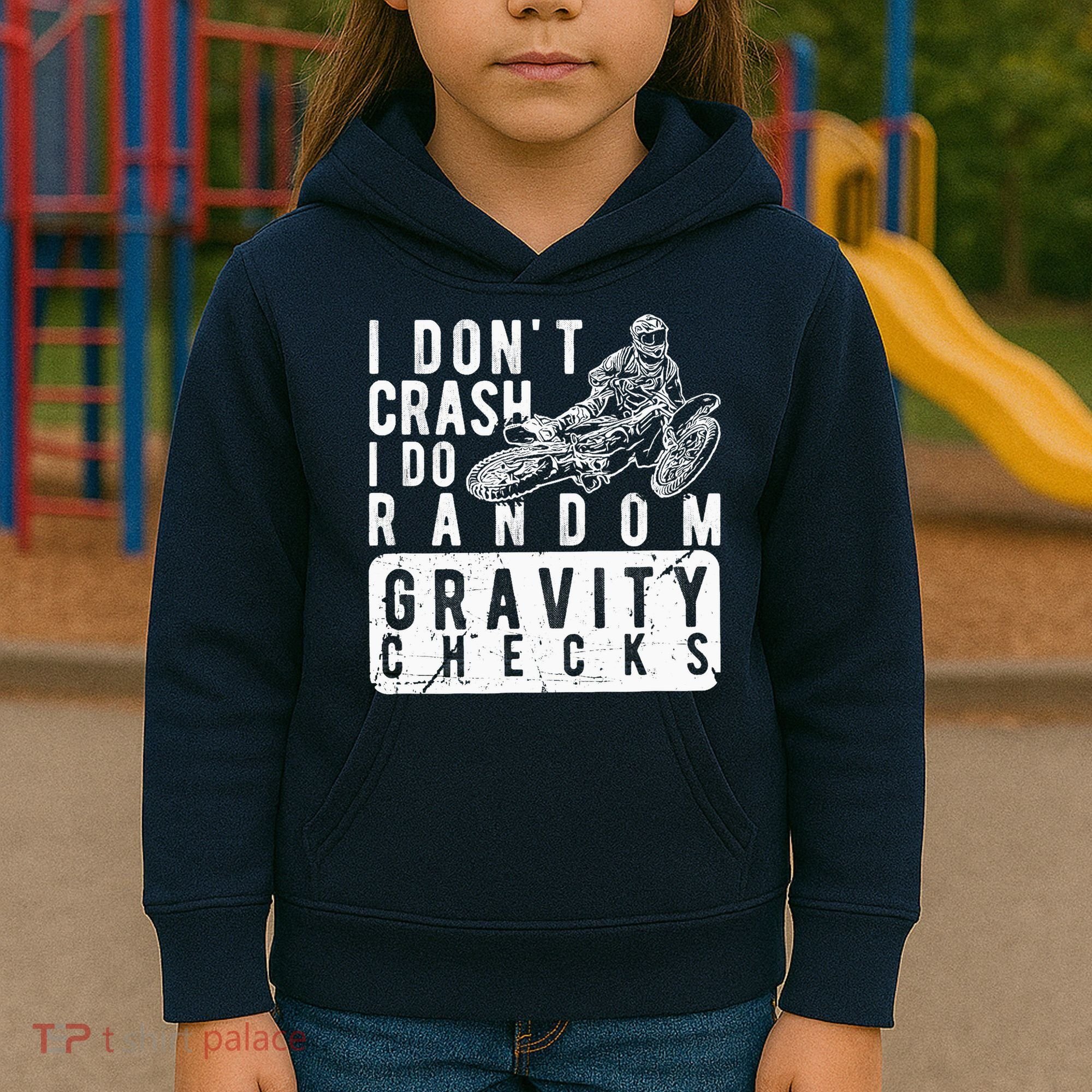 I Don't Crash, I Do Random Gravity Checks Dirt Bike Kids Hoodie