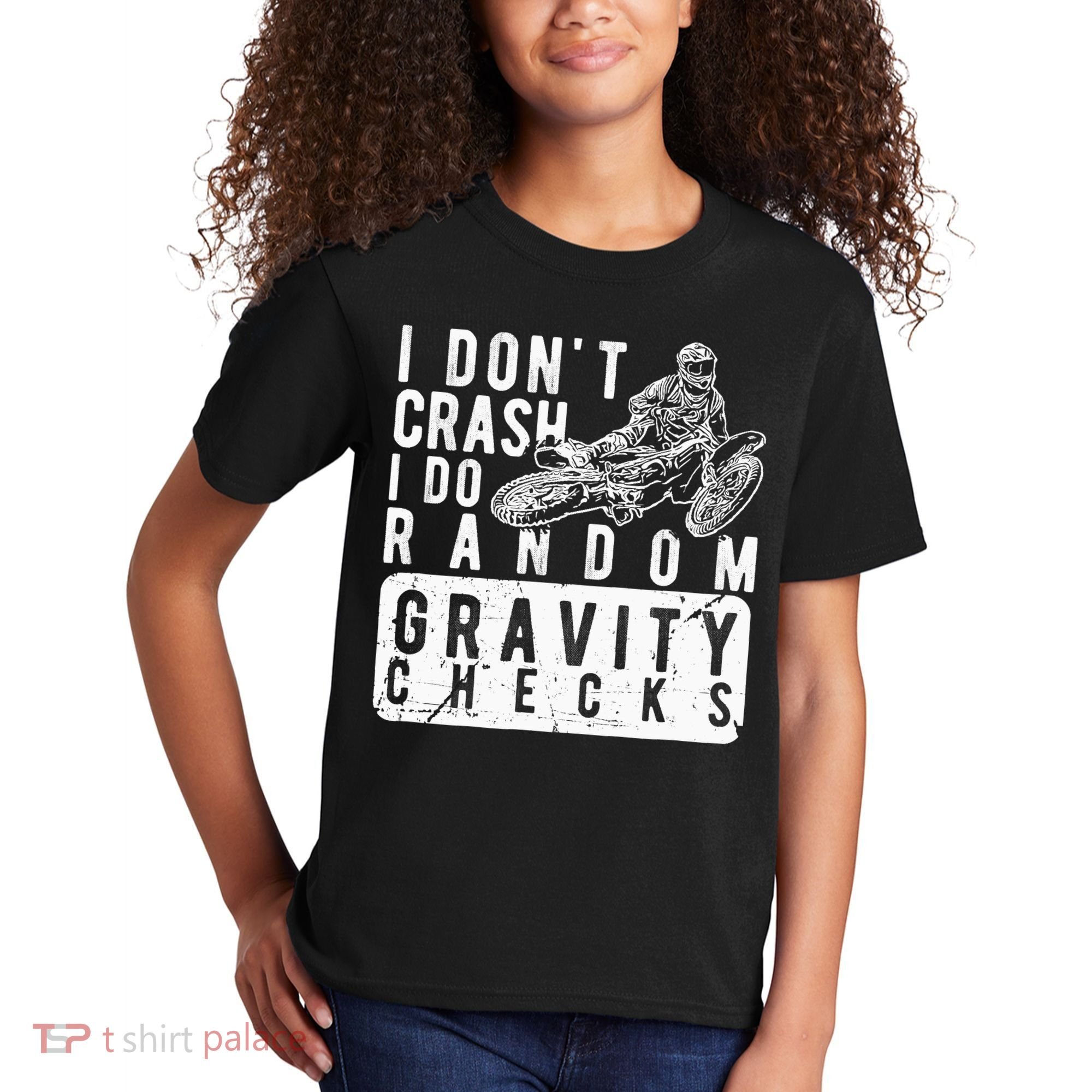 I Don't Crash, I Do Random Gravity Checks Dirt Bike Kids T-Shirt