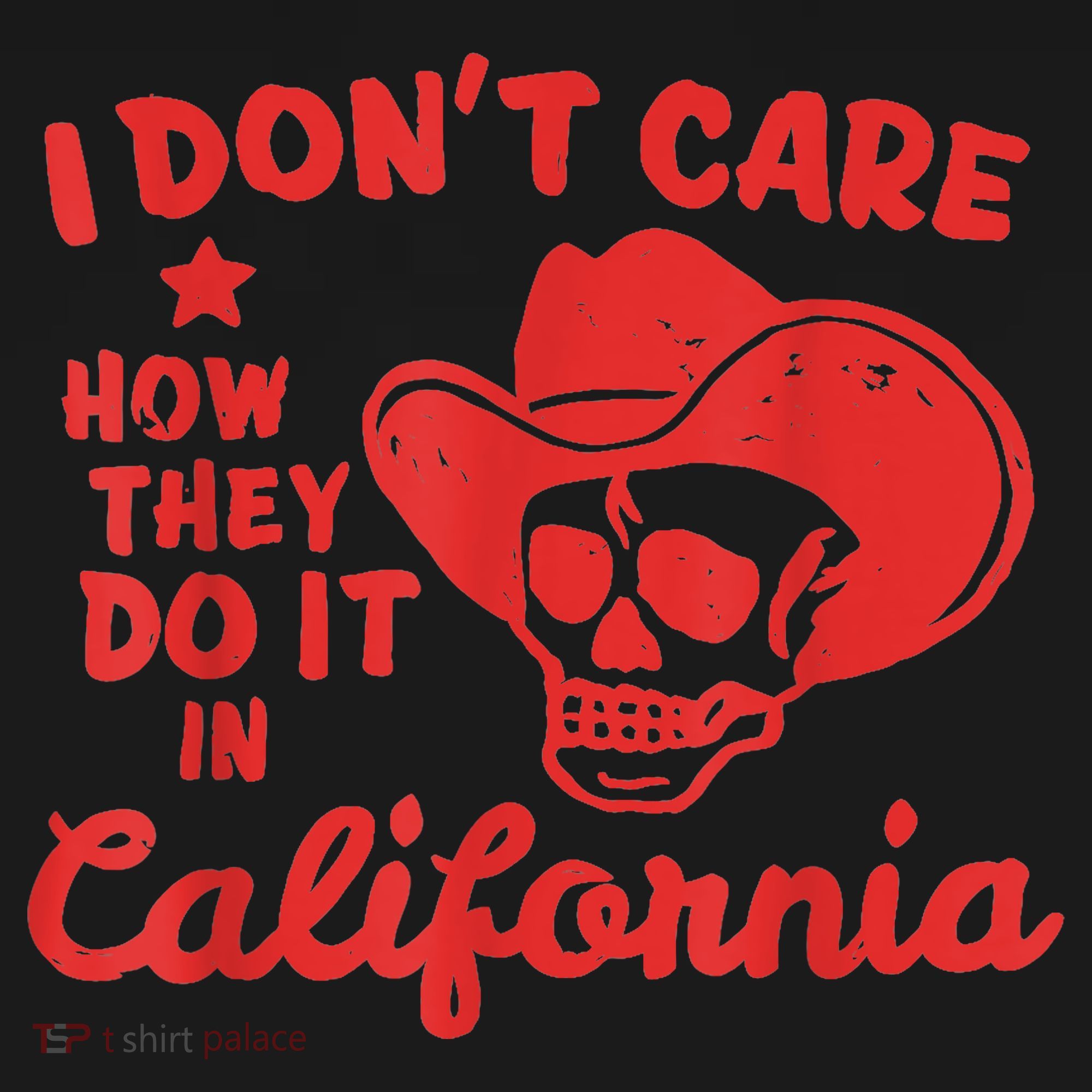 I Dont Care How They Do It In California Funny Anti Californian Gift Women's Hoodie