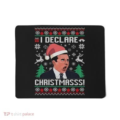I Declare Christmas, The Office Christmas Sweater Mousepad