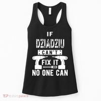 If Dziadziu Can't Fix It No One Can Poland Polish Grandpa Women's Tank Top thumb 0