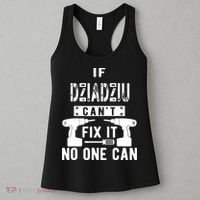 If Dziadziu Can't Fix It No One Can Poland Polish Grandpa Women's Tank Top thumb 3