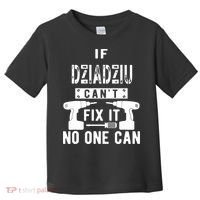If Dziadziu Can't Fix It No One Can Poland Polish Grandpa Toddler T-Shirt thumb 0