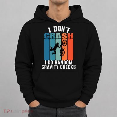 I DonT Crash I Do Random Gravity Checks Bmx Boy Vintage Hoodie