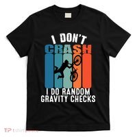 I DonT Crash I Do Random Gravity Checks Bmx Boy Vintage T-Shirt thumb 0