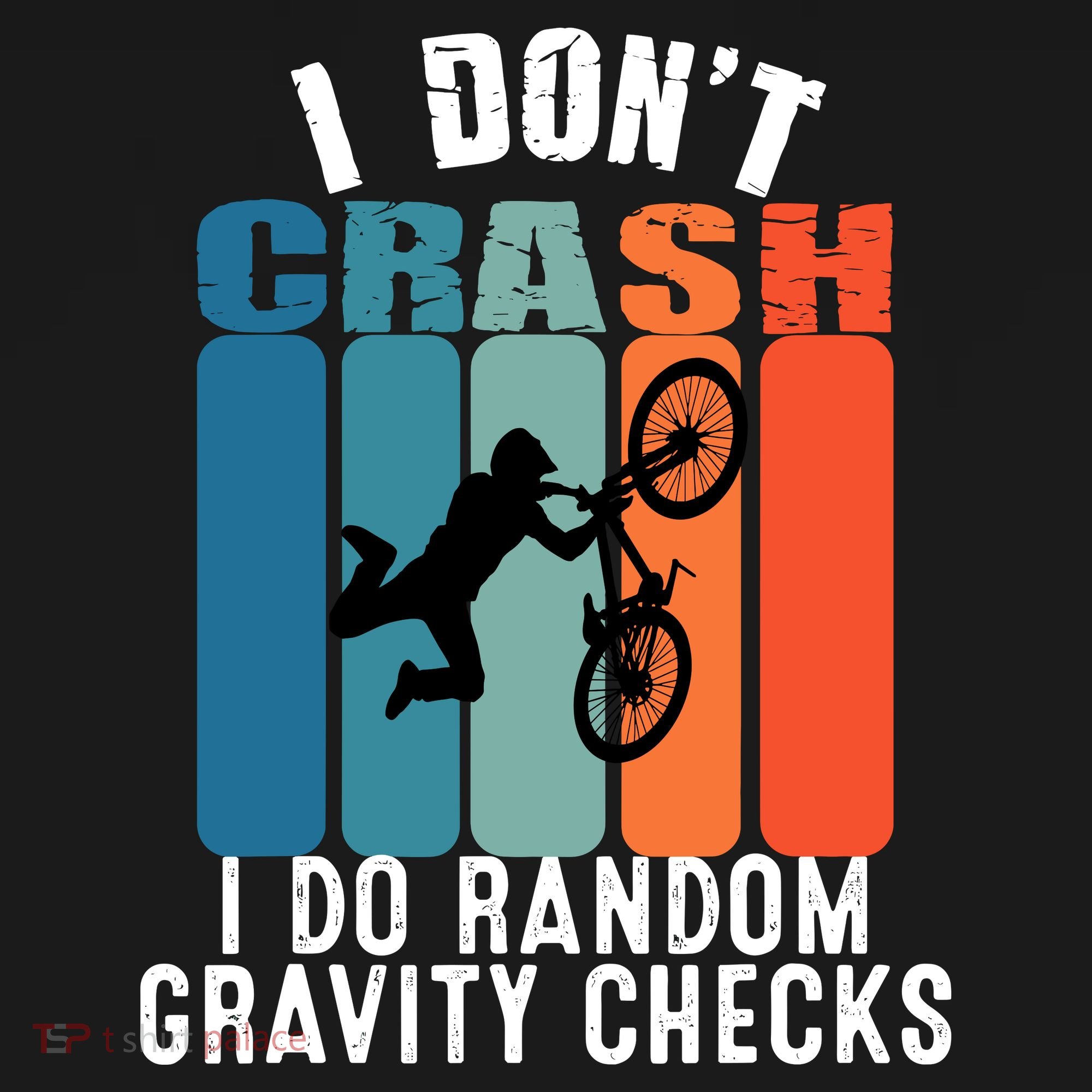 I DonT Crash I Do Random Gravity Checks Bmx Boy Vintage T-Shirt