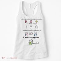 I DonT Care What Colour Your Skin Is What Size You Are ... I Hate Everyone Women's Tank Top thumb 0
