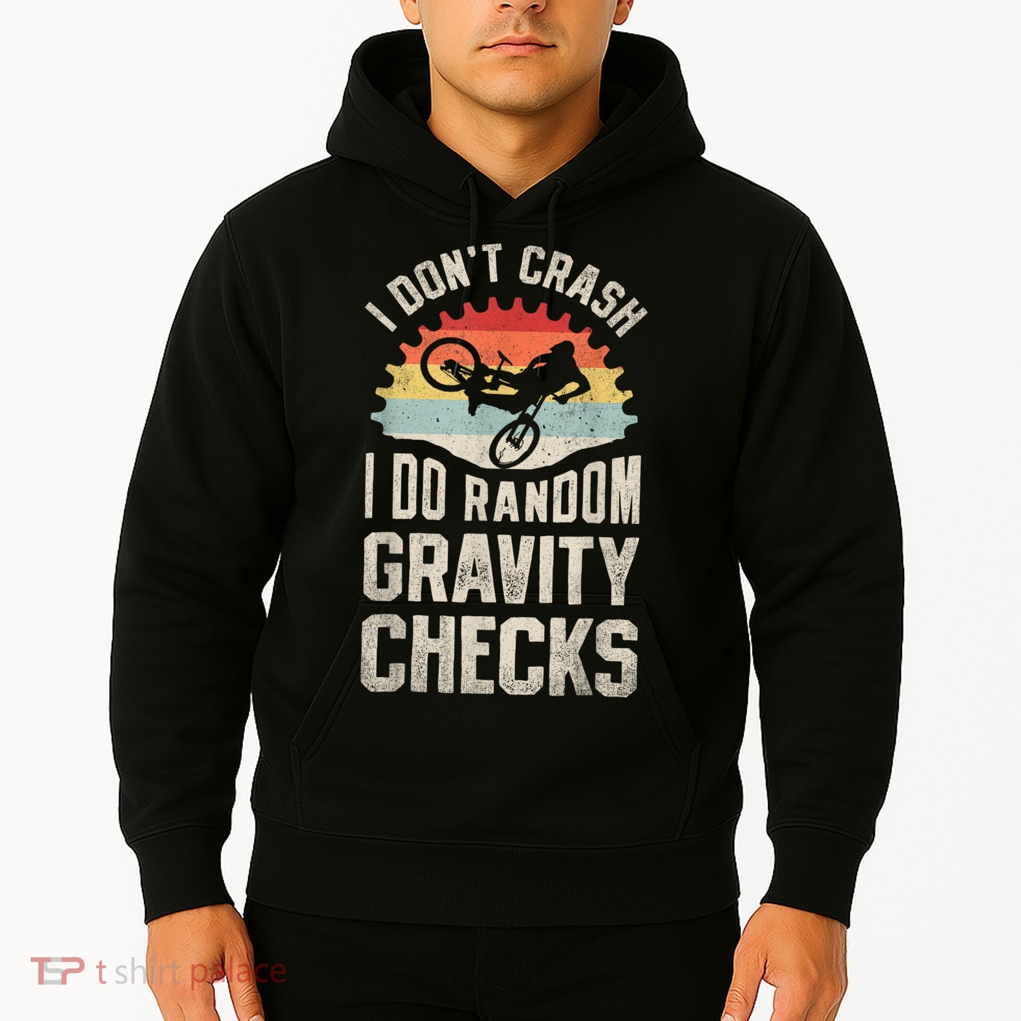 I Dont Crash I Do Random Gravity Checks Mountain Biking Hoodie