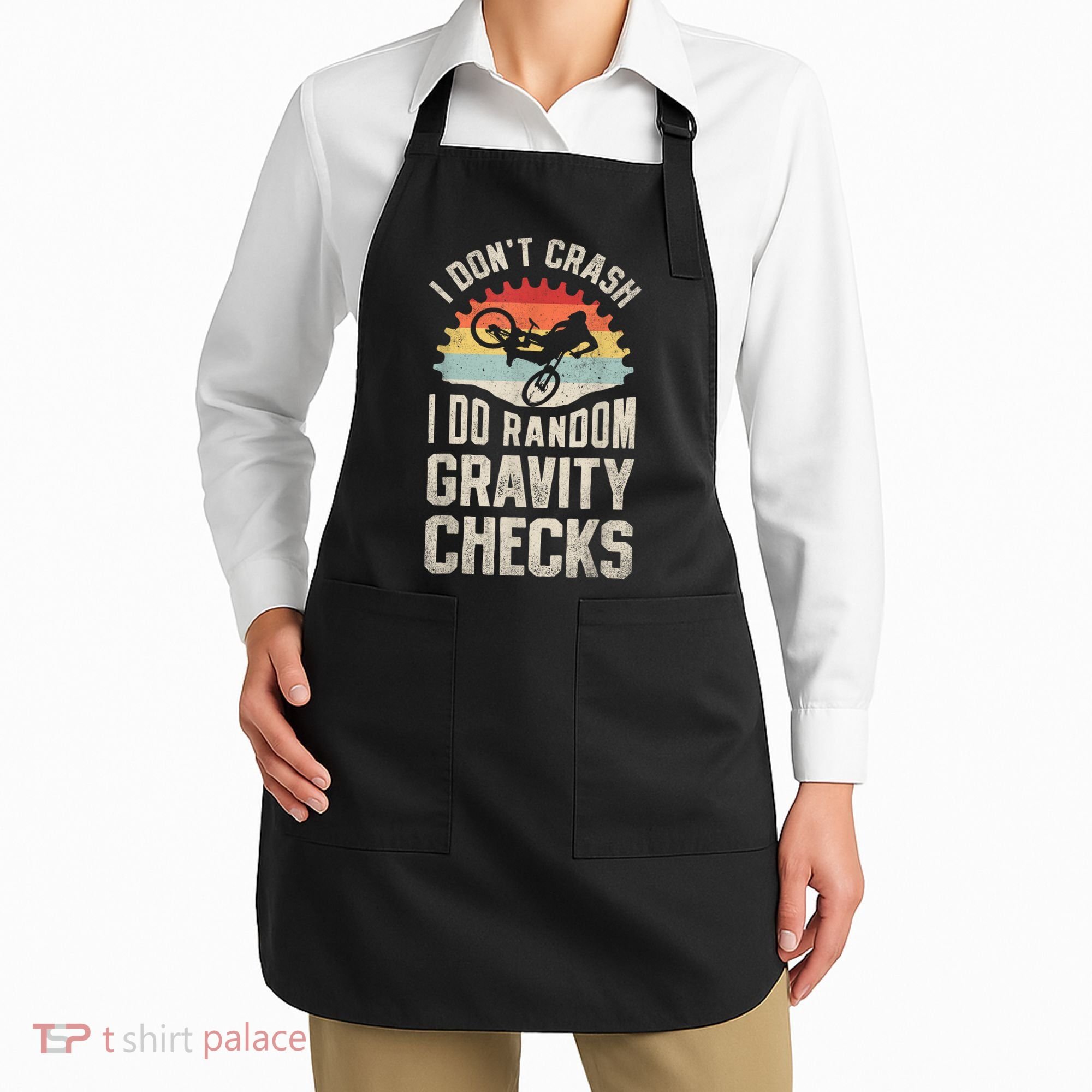 I Dont Crash I Do Random Gravity Checks Mountain Biking Apron