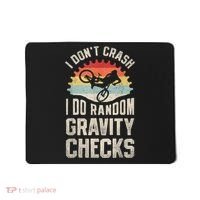 I Dont Crash I Do Random Gravity Checks Mountain Biking Mousepad thumb 0