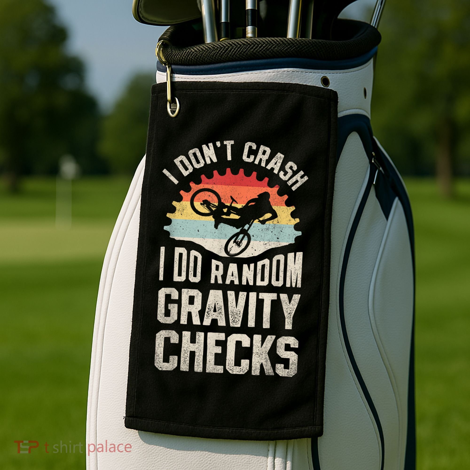 I Dont Crash I Do Random Gravity Checks Mountain Biking Golf Towel