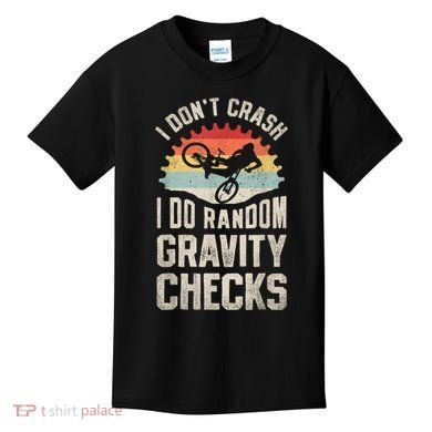 I Dont Crash I Do Random Gravity Checks Mountain Biking Kids T-Shirt