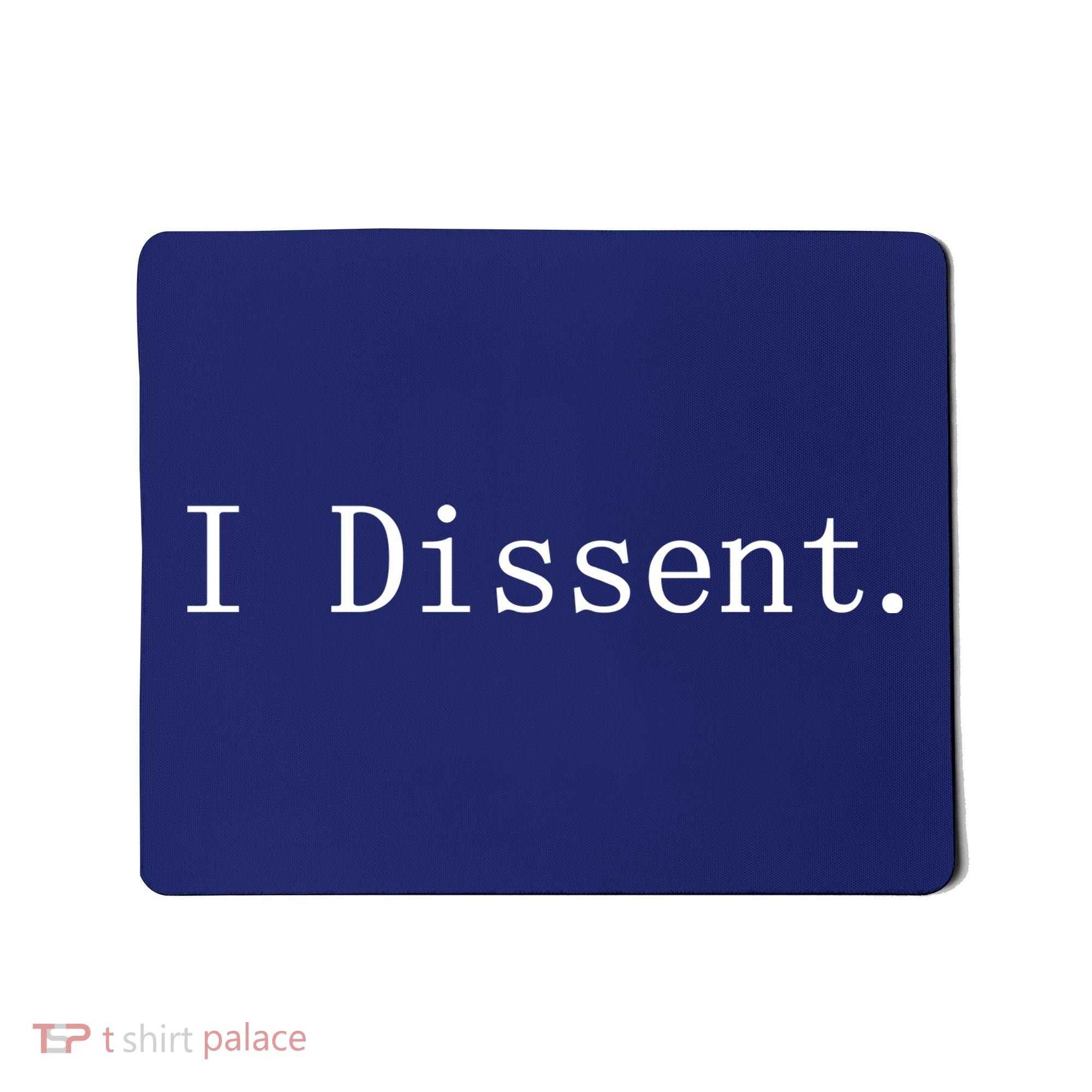 I Dissent Classic Women's Rights Pro Choice Pro Roe Feminist Mousepad